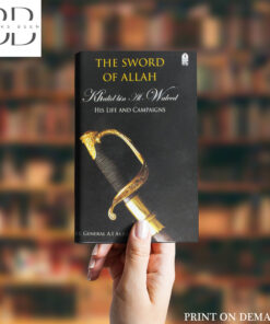 Sword of Allah:Khalid Bin Al-Waleed His Life and Campaigns Book by Agha Ibrahim Akram