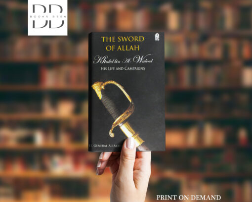 Sword of Allah:Khalid Bin Al-Waleed His Life and Campaigns Book by Agha Ibrahim Akram