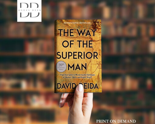 The Way of the Superior Man Book by David Deida