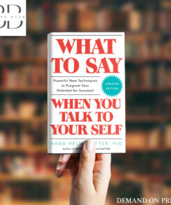 What to say when you talk to yourself Book by Shad Helmstetter