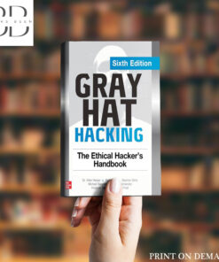 Gray Hat Hacking: The Ethical Hacker's Handbook, Sixth Edition