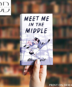 Meet Me in the Middle Book by Alex Ligh