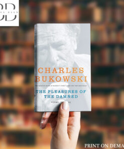 The Pleasures of the Damned Book by Charles Bukowski