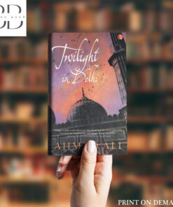 Twilight in Delhi Novel by Ahmed Ali