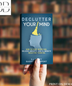 Declutter Your Mind Book by Barrie Davenport and S. J. Scott