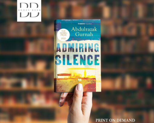 Admiring Silence Novel by Abdulrazak Gurnah