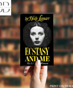 Ecstasy and Me Book by Cy Rice, Hedy Lamarr, and Leo Guild