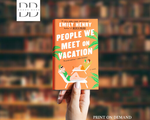 People We Meet on Vacation Novel by Emily Henry
