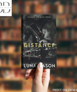 Distance (Beneath The Mask, #1) by Luna Mason