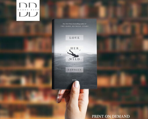 Love Her Wild: Poems Book by Atticus Poetry