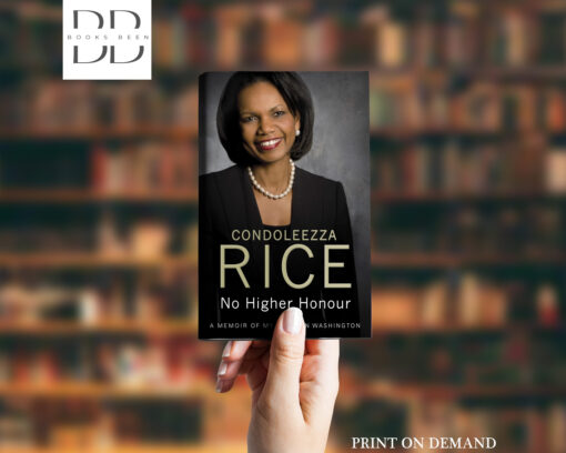 No Higher Honour Book by Condoleezza Rice