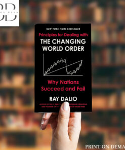 Principles for Dealing with the Changing World Order Book by Ray Dalio