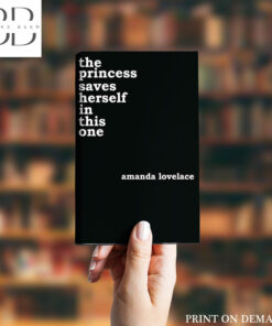 The Princess Saves Herself in This One Book by Amanda Lovelace