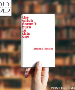 "Cover of 'The Witch Doesn't Burn in this One' book by Amanda Lovelace, featuring a black background with bold white text and an illustration of a flickering candle flame surrounded by delicate flowers."