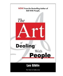 The Art of Dealing with People Book by Les Giblin