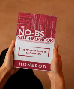 The NO-BS Self-Help Book by Honerod