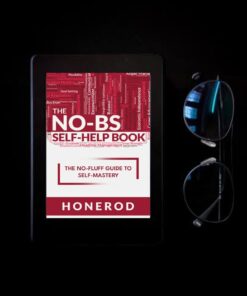 The NO-BS Self-Help Book by Honerod