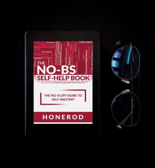 The NO-BS Self-Help Book by Honerod