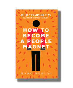How to Become a People Magnet by Marc Reklau