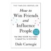 How to win friends and influence people by Dale Carnegie