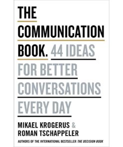The Communication Book: 44 Ideas for Better Conversations Every Day by Mikael Krogerus