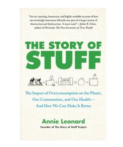 The Story of Stuff by Annie Leonard