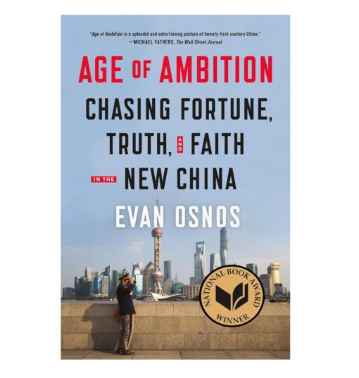 Age of Ambition by Evan Osnos