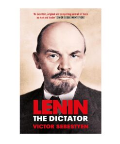 Lenin: The Man, the Dictator, and the Master of Terror Book by Victor Sebestyen