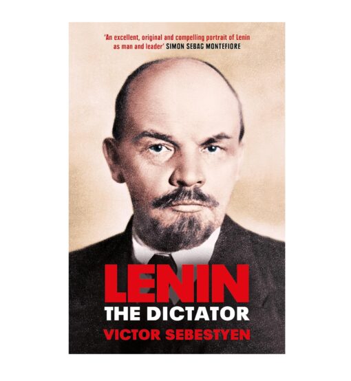 Lenin: The Man, the Dictator, and the Master of Terror Book by Victor Sebestyen