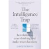 The Intelligence Trap by David Robson