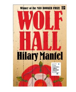 Wolf Hall Novel by Hilary Mantel