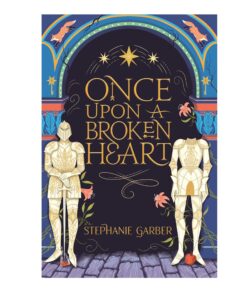 Once Upon a Broken Heart by Stephanie Garber
