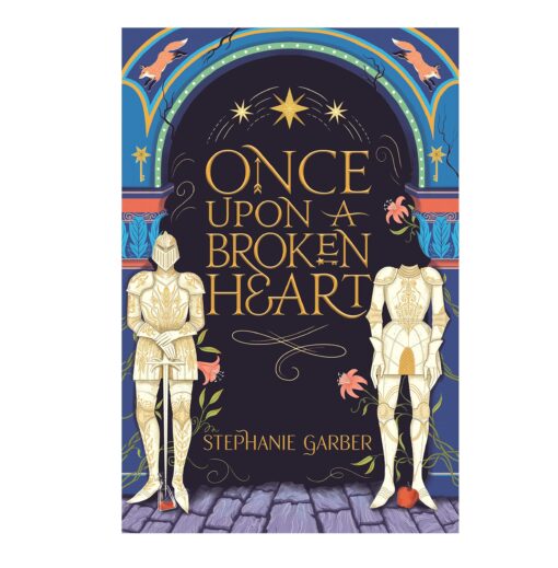 Once Upon a Broken Heart by Stephanie Garber