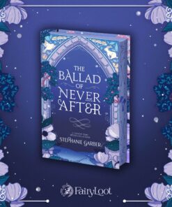 The Ballad of Never After by Stephanie Garber