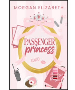 Passenger Princess by Morgan Elizabeth (Author)