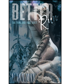 Better Run (The Run and Hide Duet) by Alina May (Author)