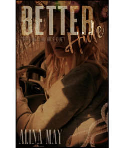 Better Hide (The Run and Hide Duet) by Alina May (Author)