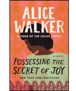 Possessing the Secret of Joy by Alice Walker (Author)