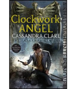 Clockwork Angel (1) by Cassandra Clare (Author)