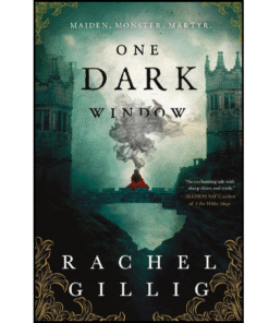 One Dark Window by Rachel Gillig (Author)