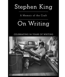 On Writing: A Memoir of the Craft by Stephen King (Author)