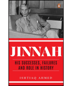 Jinnah: His Successes, Failures and Role in History Hardcover by Ishtiaq Ahmed (Author)