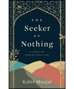 The Seeker of Nothing by Kabir Munjal (Author)