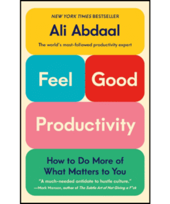 Feel-Good Productivity by Ali Abdaal (Author)