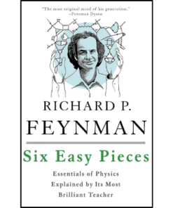 Six Easy Pieces by Richard P. Feynman (Author)