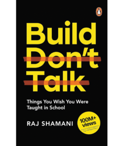 Build, Don't Talk by Raj Shamani (Author)