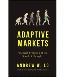 Adaptive Markets by Andrew W. Lo (Author)