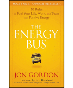 The Energy Bus by Jon Gordon (Author)