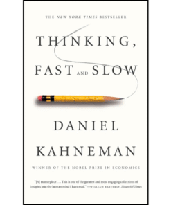 Thinking, Fast and Slow by Daniel Kahneman (Author)
