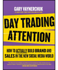 Day Trading Attention by Gary Vaynerchuk (Author)